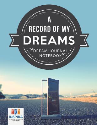 A Record of My Dreams Dream Journal Notebook 1645212467 Book Cover