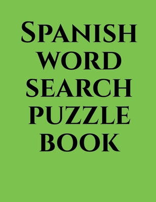 Spanish word search puzzle book B0BR5Q212F Book Cover