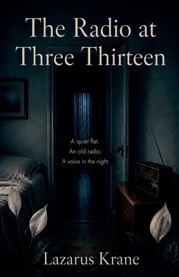 The Radio at Three Thirteen B0H86DLHCM Book Cover