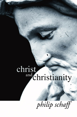 Christ and Christianity 1592449700 Book Cover