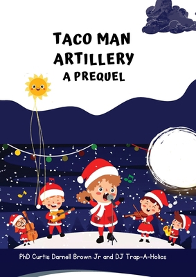 Taco Man Artillery B0FBRJBNPV Book Cover