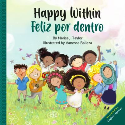 Happy within / Feliz por dentro: English-Spanis... [Spanish] 1916395619 Book Cover