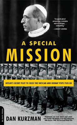 A Special Mission: Hitler's Secret Plot to Seiz... 0306816172 Book Cover