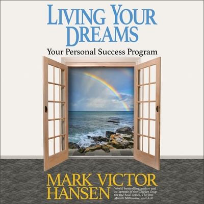 Living Your Dreams: Your Personal Success Program B09NS14NWX Book Cover