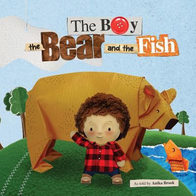 The Boy the Bear and the Fish 1949522113 Book Cover