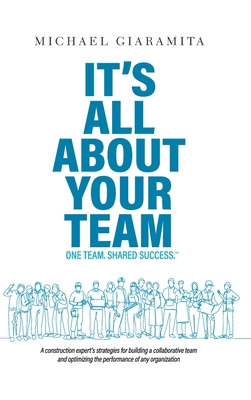 It's All About Your Team: One Team. Shared Succ... 1637353723 Book Cover