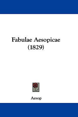 Fabulae Aesopicae (1829) [Latin] 1104797550 Book Cover