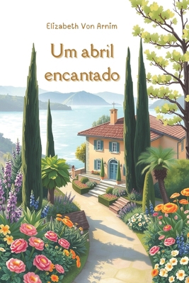 Um Abril Encantado [Portuguese] B0DLBH1H1W Book Cover