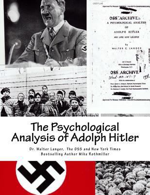 The Psychological Analysis of Adolph Hitler: Hi... 153349679X Book Cover