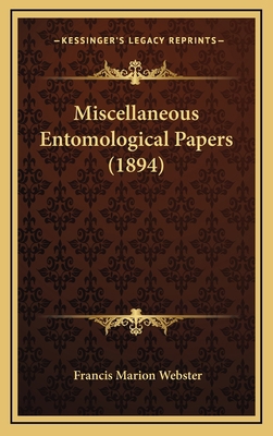 Miscellaneous Entomological Papers (1894) 1168813891 Book Cover