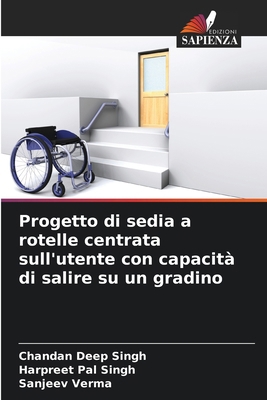 Progetto di sedia a rotelle centrata sull'utent... [Italian] 6207038134 Book Cover