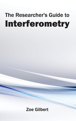 Researcher's Guide to Interferometry 1632404877 Book Cover