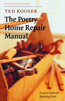 The Poetry Home Repair Manual: Practical Advice... 0803259786 Book Cover