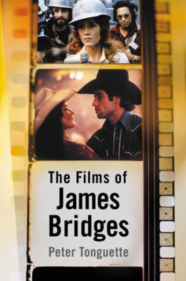 The Films of James Bridges 0786439491 Book Cover