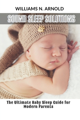 Sound Sleep Solutions: The Ultimate Baby Sleep ...            Book Cover