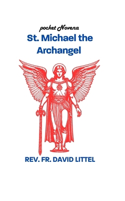 St. Michael the Archangel: POCKET Novena            Book Cover