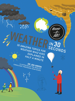 Weather in 30 Seconds: 30 Amazing Topics for We... 1782404880 Book Cover