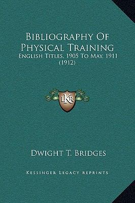 Bibliography Of Physical Training: English Titl... 1169284531 Book Cover