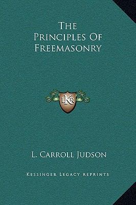 The Principles Of Freemasonry 1169161960 Book Cover