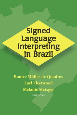 Signed Language Interpreting in Brazil: Volume 9 1563685434 Book Cover