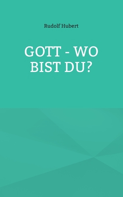 Gott - wo bist du? [German] 3756208494 Book Cover