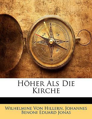 Höher Als Die Kirche [German] 1145295592 Book Cover