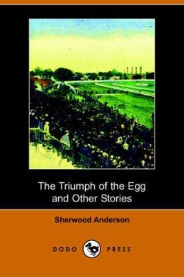 The Triumph of the Egg, and Other Stories (Dodo... 1406508721 Book Cover