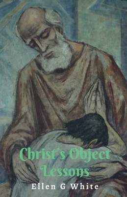 Christ's Object Lessons 1638321051 Book Cover