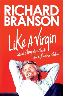 Like a Virgin: Secrets They Won't Teach You at ... 1591845688 Book Cover