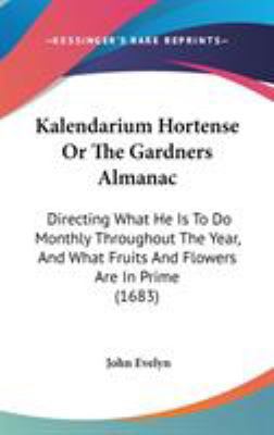 Kalendarium Hortense Or The Gardners Almanac: D... 143718197X Book Cover