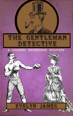 The Gentleman Detective: A Colonel Bainbridge M... B0BYRK51F4 Book Cover