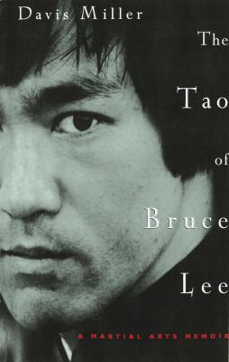 The Tao of Bruce Lee: A Martial Arts Memoir 060980538X Book Cover