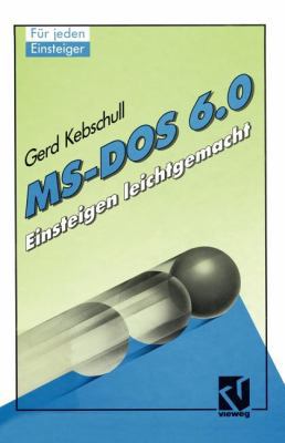 Ms-DOS 6.0: Einsteigen Leichtgemacht [German] 3528053399 Book Cover