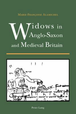 Widows in Anglo-Saxon and Medieval Britain 3039114042 Book Cover