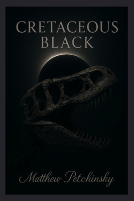 Cretaceous Black B0G7T8R71H Book Cover