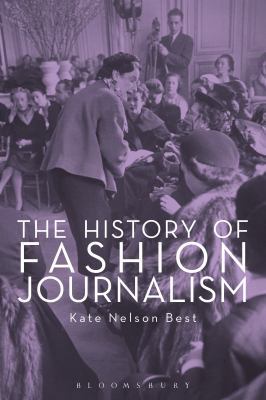 The History of Fashion Journalism 1847886558 Book Cover