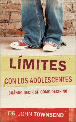 Límites Con Los Adolescentes: Cuando Decir 'Sí'... [Spanish] 0829746293 Book Cover