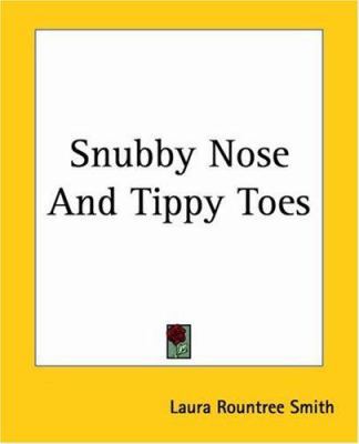 Snubby Nose And Tippy Toes 1419147927 Book Cover