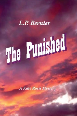 The Punished: A Kate Rossi Mystery B0DKJKMHY7 Book Cover