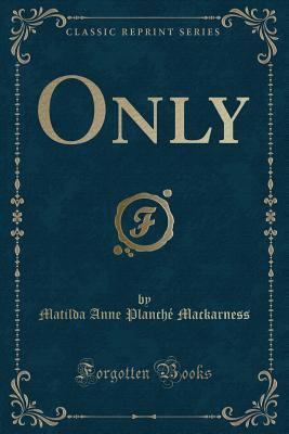 Only (Classic Reprint) 1332421776 Book Cover