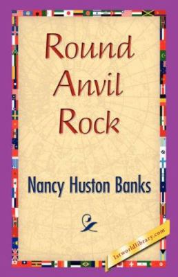 Round Anvil Rock 1421838915 Book Cover