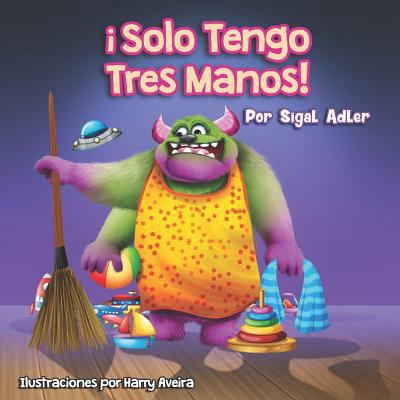 ¡Solo tengo tres manos!: Enseñar a los niños a ... [Spanish] 1791695574 Book Cover