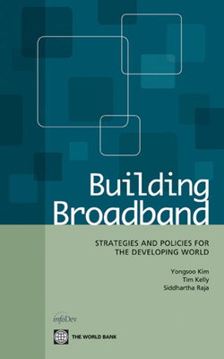Building Broadband: Strategies and Policies for... 0821384198 Book Cover