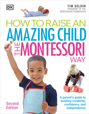 How to Raise an Amazing Child the Montessori Wa... 1465462309 Book Cover