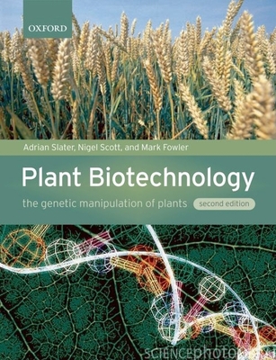 Plant Biotechnology: The Genetic Manipulation o... 0199282617 Book Cover