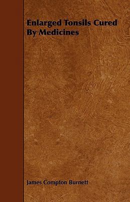 Enlarged Tonsils Cured By Medicines 1444685368 Book Cover