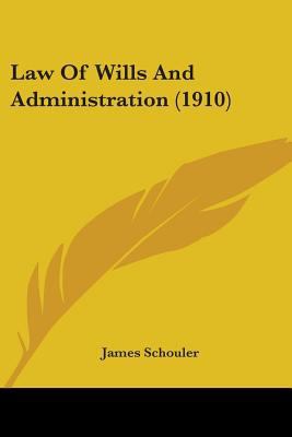 Law Of Wills And Administration (1910) 1437157769 Book Cover