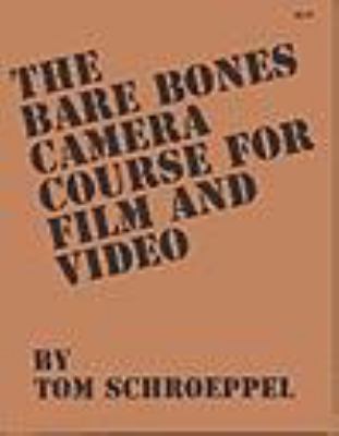 The Bare Bones Camera Course for Film and Video 0960371818 Book Cover
