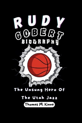 Rudy Gobert Biography: The Unsung Hero Of The U...            Book Cover