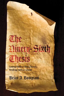 The Ninety-Sixth Thesis: Losing Faith in the Ch... 1725277158 Book Cover